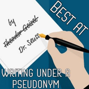 Most likely to write under a pseudonym