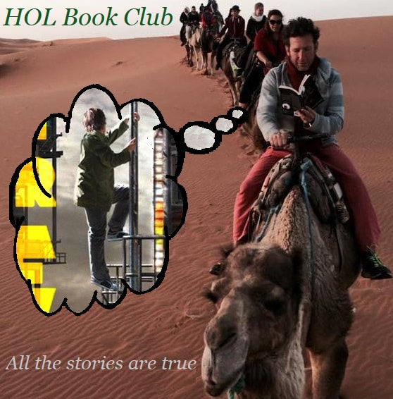 Graphic shows a desert scene, lots of reddish sand. Upper left hand corner words: HOL Book Club. The image shows a line of camels, bearing people, walking in the desert. The man on the lead camel, facing the viewer, is reading a book. Thought graphic to his right shows an image from the cover of the book Ready Player One - Wade Watts (Parzival) climbing down the stacks. Bottom left shows words 